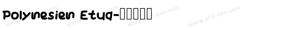 Polynesien Etua字体转换